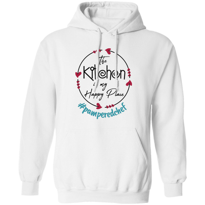 The Kitchen Is My Happy Place, Pampered Chef, Love Chef Pullover Hoodie