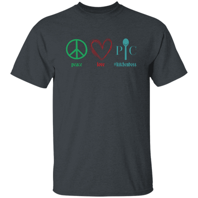 Peace Love Kitchen Boss, Kitchenboss, Love Chef, Pampered Chef Unisex T-Shirt