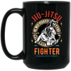 In Jiu Jitsu We Trust World Wide, Fighter Strength, Dignity Champ, Fighter Technique, Strength Combat Sport Black Mug