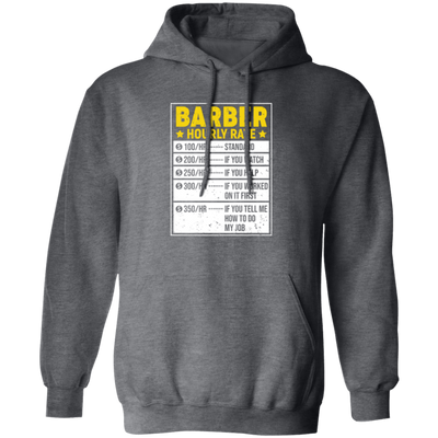 Funny Barber Gift, Barber Sayings, Barber Hourly Rate Gifts, Love Baber Pullover Hoodie