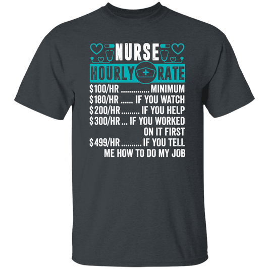 Nurse Hourly Rate, Funny Nurse, Best Of Nurse Unisex T-Shirt