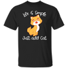 Life Is Simple, Just Add Cat, Cat Pet, Love Animals, Cute Kitten Lover Gift Unisex T-Shirt