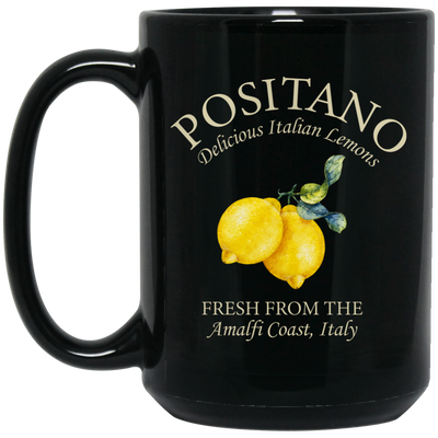 Positano Delicious Italian Lemons Fresh From The Amalfi Coast Black Mug