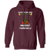 From The Windows To The Walls, Imma Bout These Halls, Merry Christmas, Trendy Christmas Pullover Hoodie