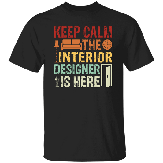 Keep Calm The Interior Designer Is Here, Retro Designer Unisex T-Shirt