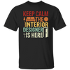 Keep Calm The Interior Designer Is Here, Retro Designer Unisex T-Shirt