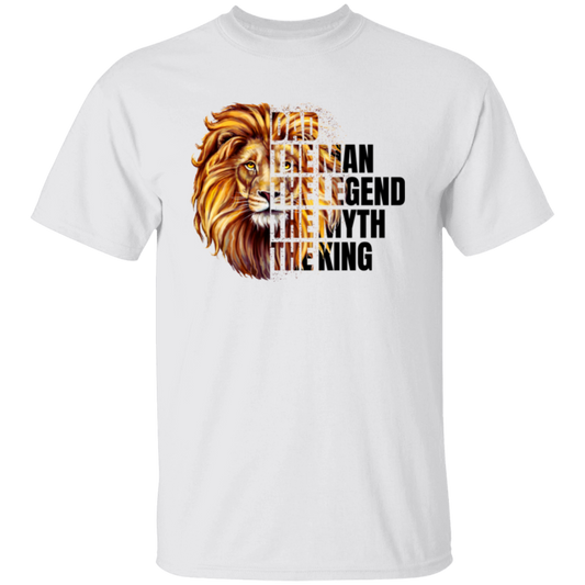 Dad Lion, The Man, The Legend, The Myth, The King Unisex T-Shirt