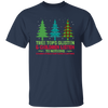 Tree Tops Glisten And Children Listen To Nothing, Children Literally Don_t Listen To Anything, Merry Christmas, Trendy Christmas Unisex T-Shirt