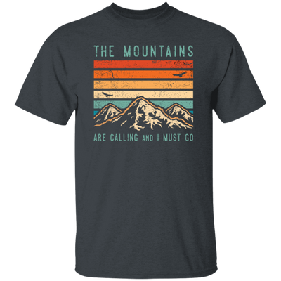 Mountains Are Calling, And I Must Go, Retro Mountain Gift, Mountain Unisex T-Shirt