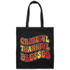 Grateful, Thankful, Blessed, Thankgiving's Day Canvas Tote Bag
