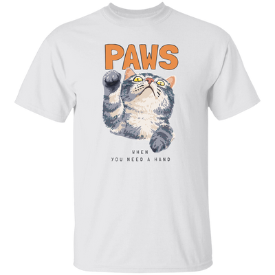 Cat Paws, When You Need A Hands, Cute Stupid Cat Unisex T-Shirt