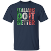 Italians Do It Better, Grunge Style, Best Italian, Love Italians, Best Gift Unisex T-Shirt