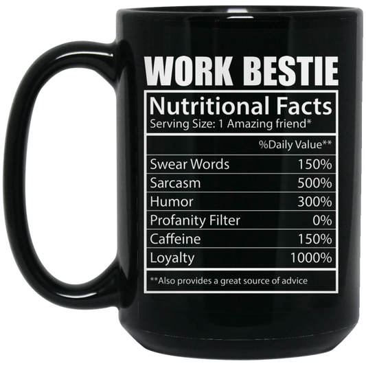 Work Bestie, Nutritional Facts, Bestie Nutrition, Love Work-white Black Mug