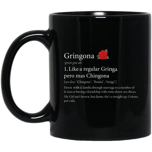 Definition Of Gringona, Gringa Mixed Chingona, Gringa Rose Black Mug