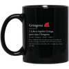 Definition Of Gringona, Gringa Mixed Chingona, Gringa Rose Black Mug