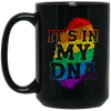 LGBT Is In My DNA, LGBT Pride, Love Lgbt, Bets Gift For Lgbt, Respect Black Mug