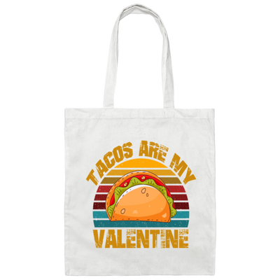 Tacos Are My Valentine, Funny Valentine Canvas Tote Bag