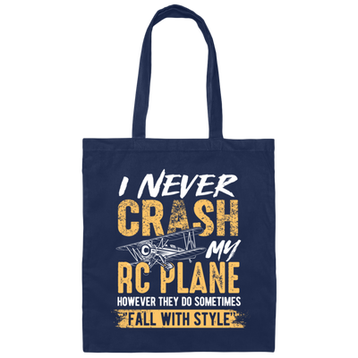 Hobby Flying I Never Crash My RC Plane Gift For Pilot Airplan Lover Canvas Tote Bag