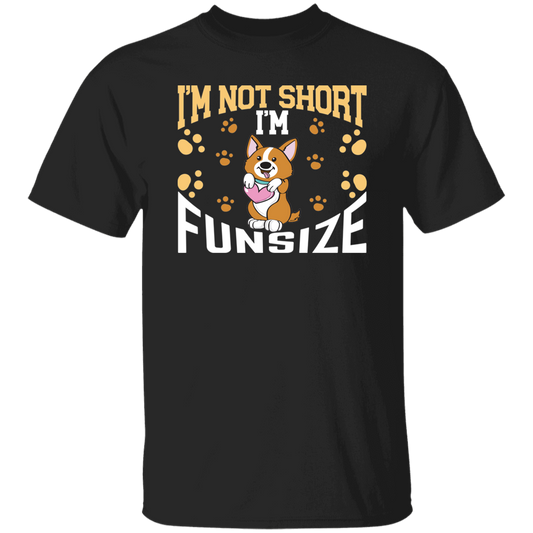 I'm Not Short, I'm Funsize, Mini Corgi, Fullsize Dog Unisex T-Shirt