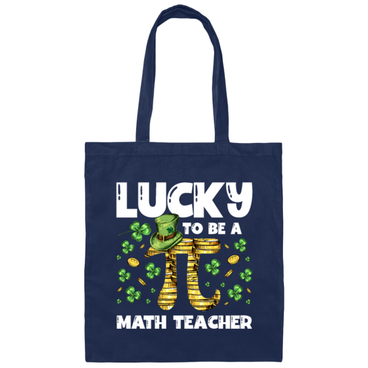 Love Patrick Gift, Lucky To Be A Math Teacher, Pi Love Gift Canvas Tote Bag