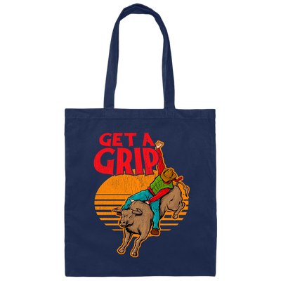 Bull Riding, Get A Grip, Funny Bull, Riding Pun, Best Bull Lover Canvas Tote Bag