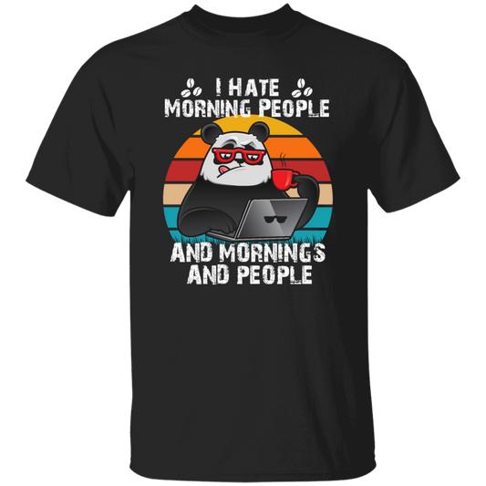 Retro Panda, I Hate Morning People, And Mornings, And People, Hate Go For Job Unisex T-Shirt