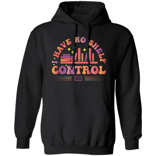 I Have No Shelf Control, Retro Bookshelf, Shelf Control Pullover Hoodie