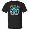 Born To Fish Forced To Work, Retro Fishing, Fishing Man Unisex T-Shirt