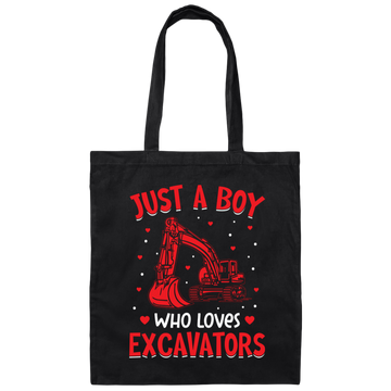 Just A Boy Who Loves Excavator, Best Exccavator Ever Canvas Tote Bag