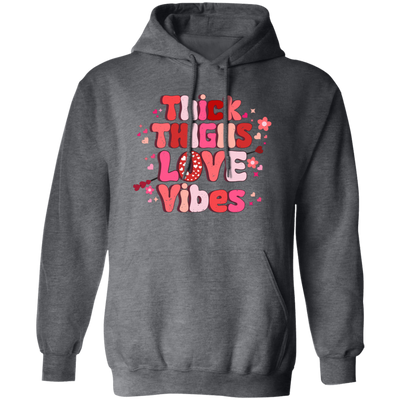 Thick Thighs Love Vibes, Retro Valentine, Love Valentine, Valentine's Day, Trendy Valentine Pullover Hoodie