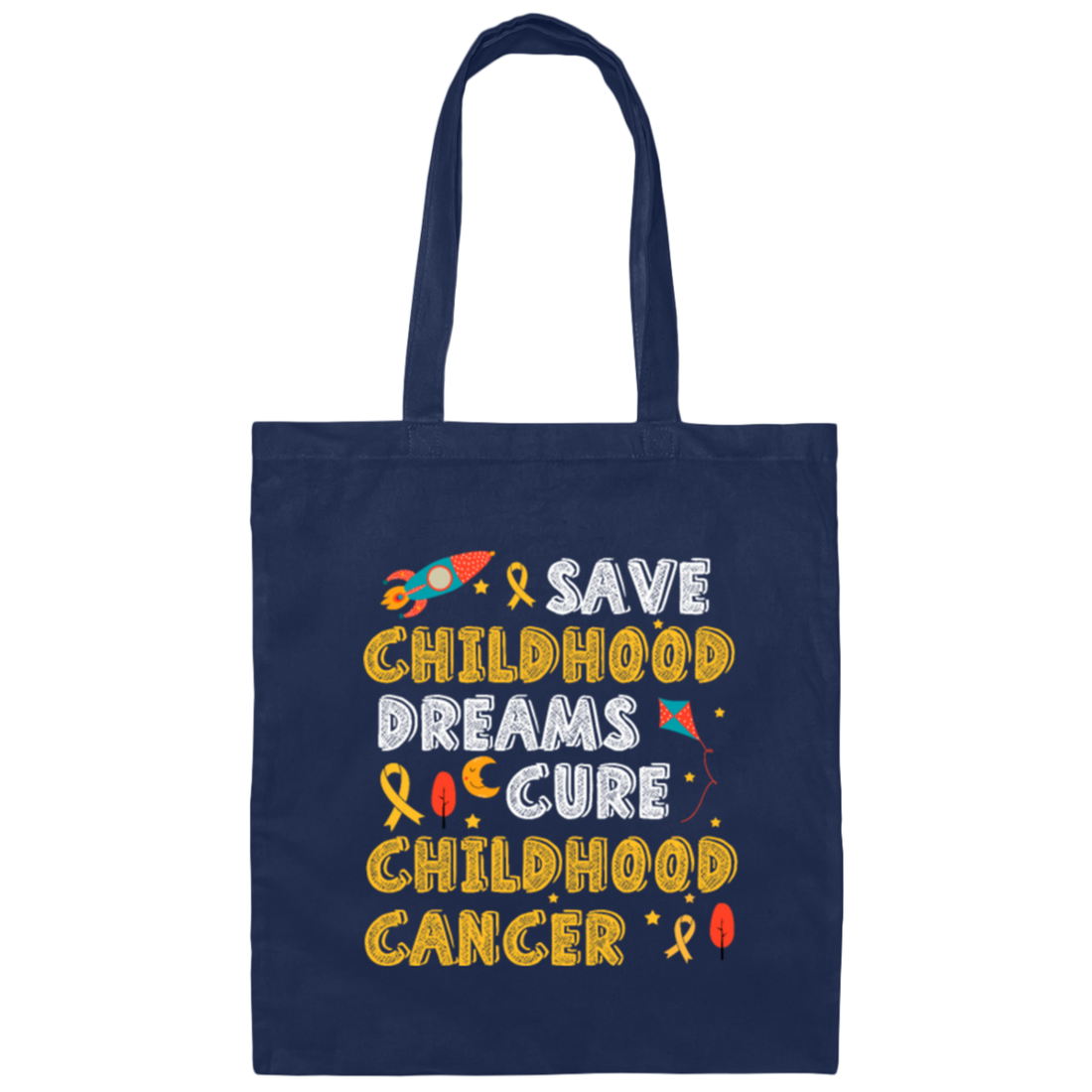 Childhood Love Gift, Save Childhood Dreams Cure Childhood Cancer Canvas Tote Bag