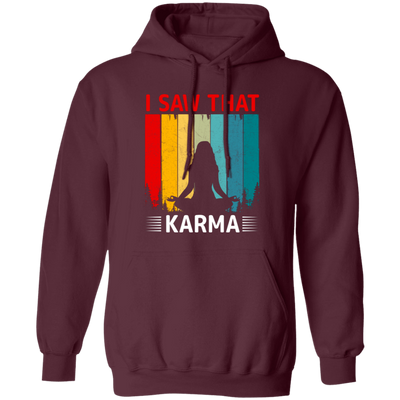 I Saw That Karma, Retro Yoga, Karma Vintage, Do Yoga Pullover Hoodie