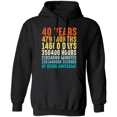 40 Years Of Being Awesome, Retro 40th Birthday, Love 40th Birthday Gift Pullover Hoodie