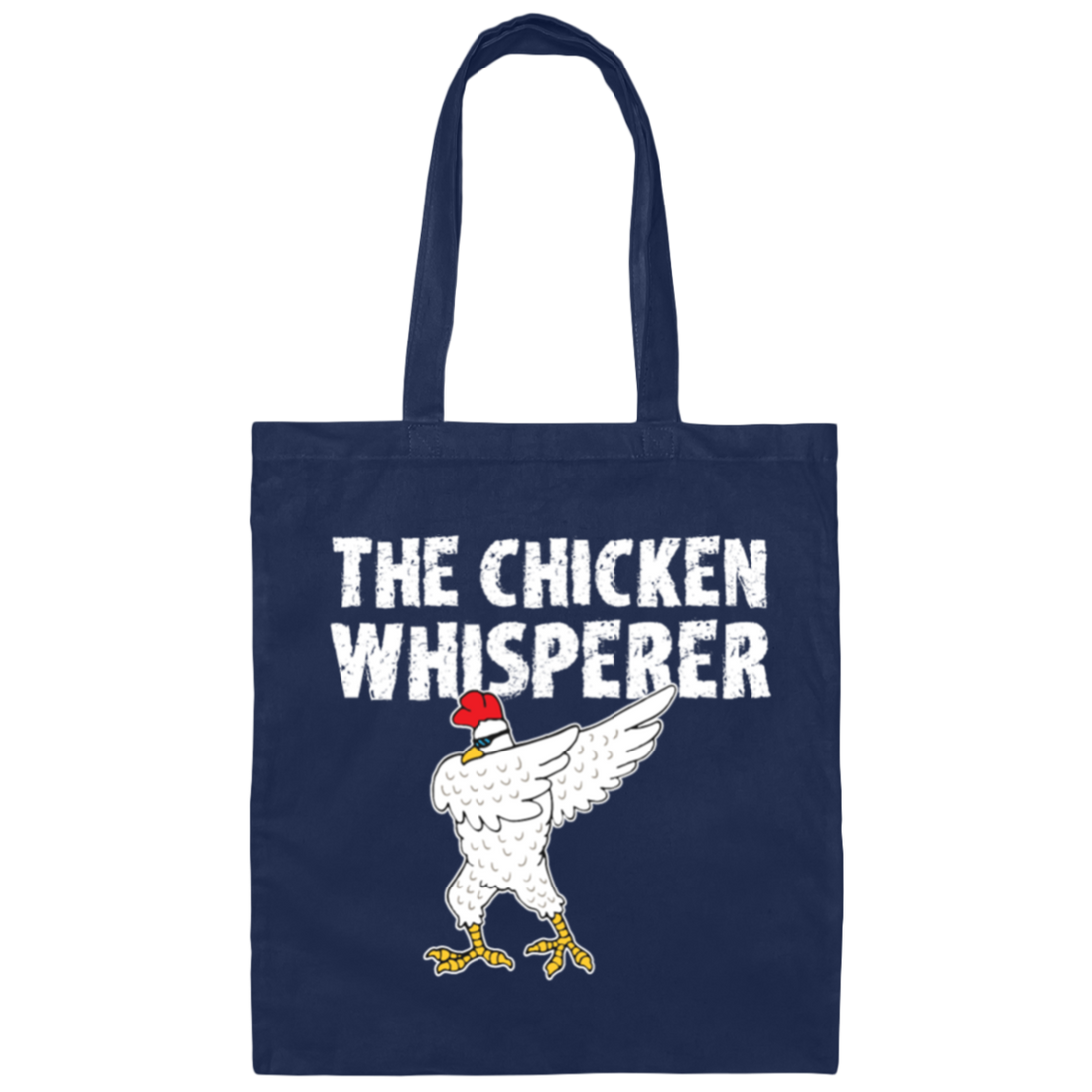My Chicken Gift, The Chicken Whisperer, Whisperer Gift, Love Chicken, Funny Chicken Canvas Tote Bag