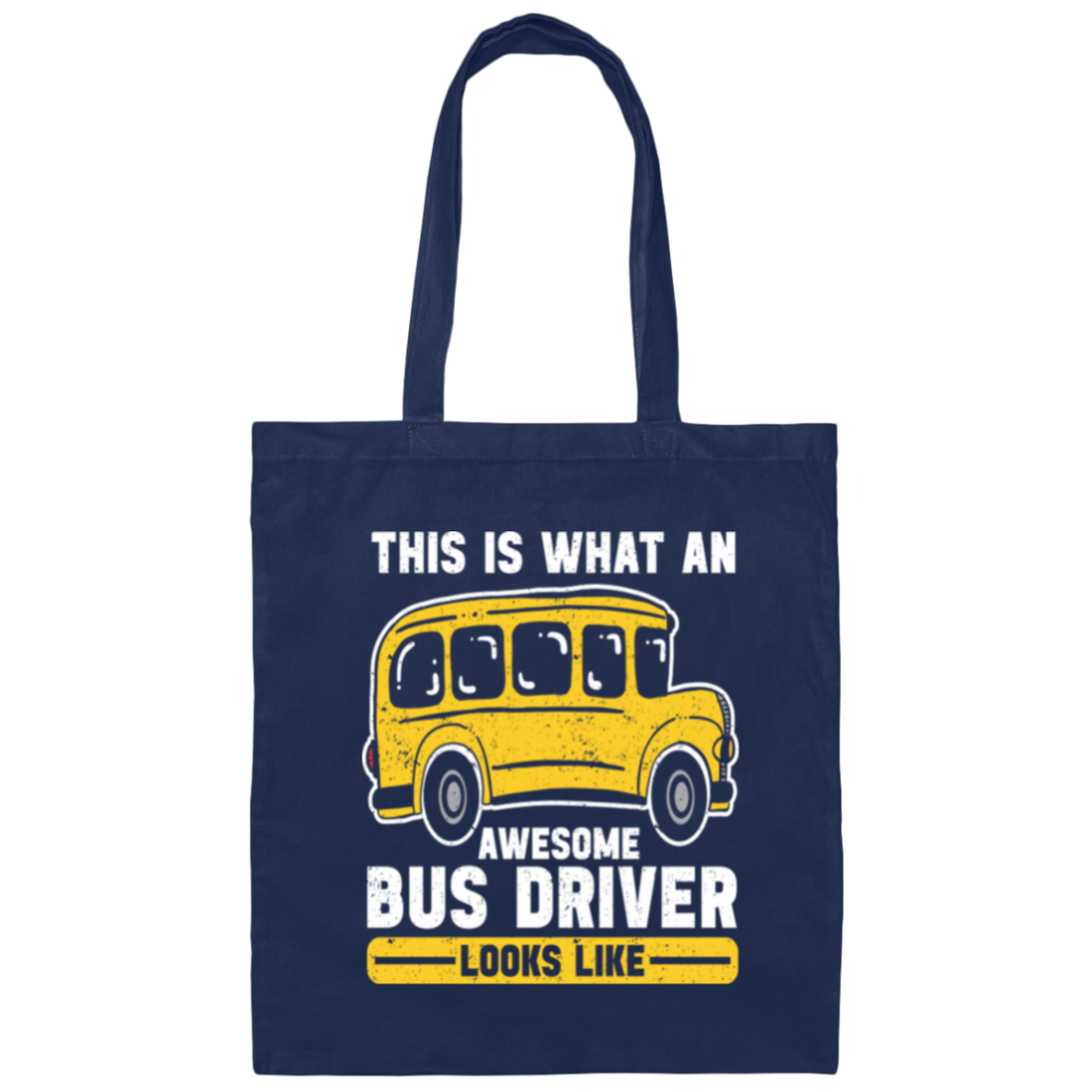 Bus Driver Lover This Is What An Awesome Bus Driver Looks Like Canvas Tote Bag
