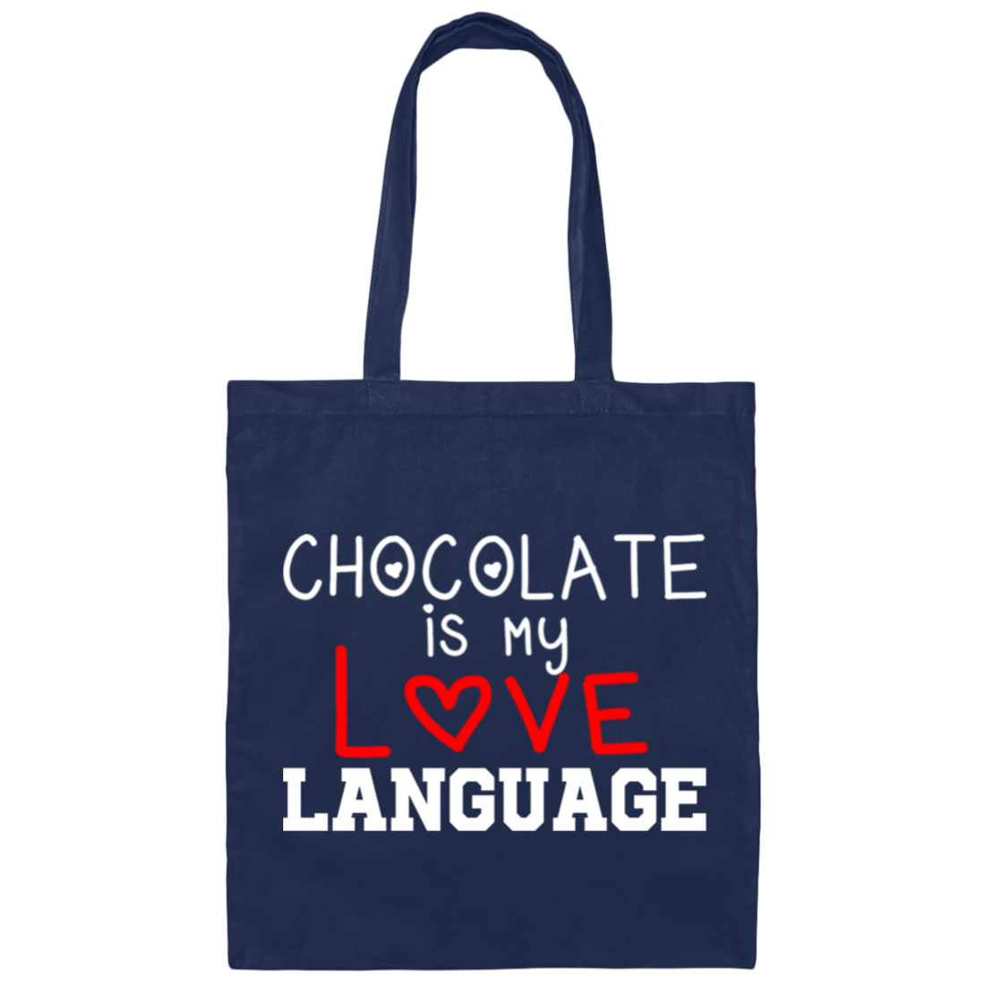 My Love Language, Chocolate Is My Love Language Canvas Tote Bag