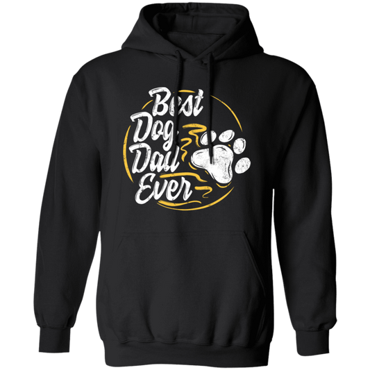 Best Dog Dad Ever, Dog Paw, Pet Owner, Father Day Gift, Love Dad Pullover Hoodie