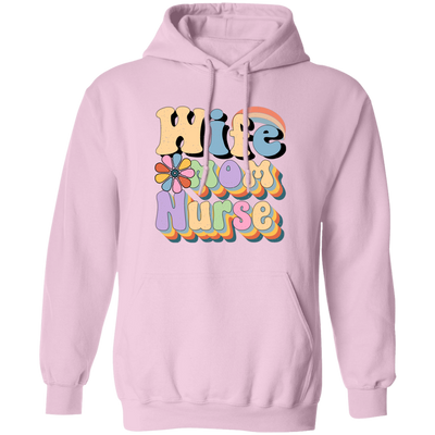 Wife Mom Nurse, Groovy Nurse, Groovy Mommy, Mother's Day Pullover Hoodie