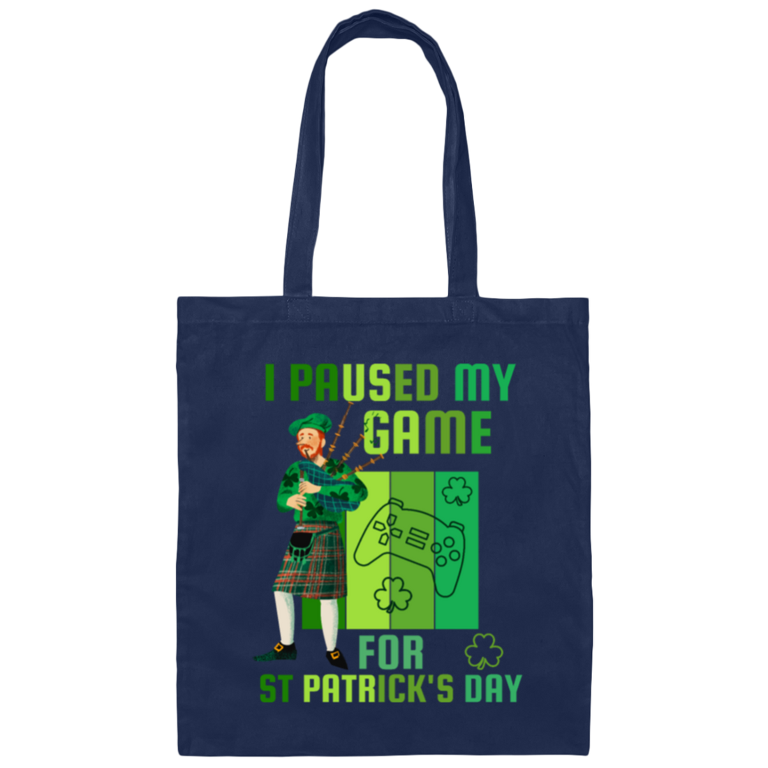 Patricks Day Gift, I Paused My Game For St Patricks Day, Love Patrick More Canvas Tote Bag