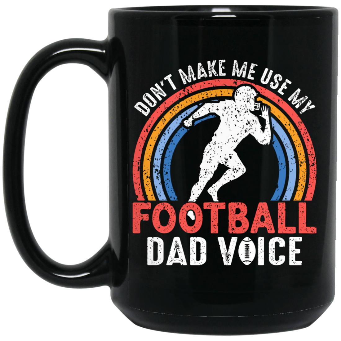 Don't Make Me Use My Football Dad Voice, Retro Football Black Mug