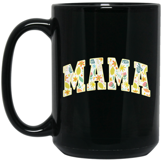 Mama Gift, Floral Mama, Mama Varsity, Mama Design, Mother's Day-yellow Black Mug