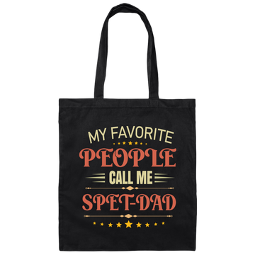 My Favorite People Call Me Spet Dad, Father's Day Gifts Canvas Tote Bag
