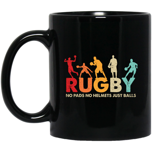 Rugby Lover, Retro Rugby, No Pads, No Helmets, Just Balls Black Mug