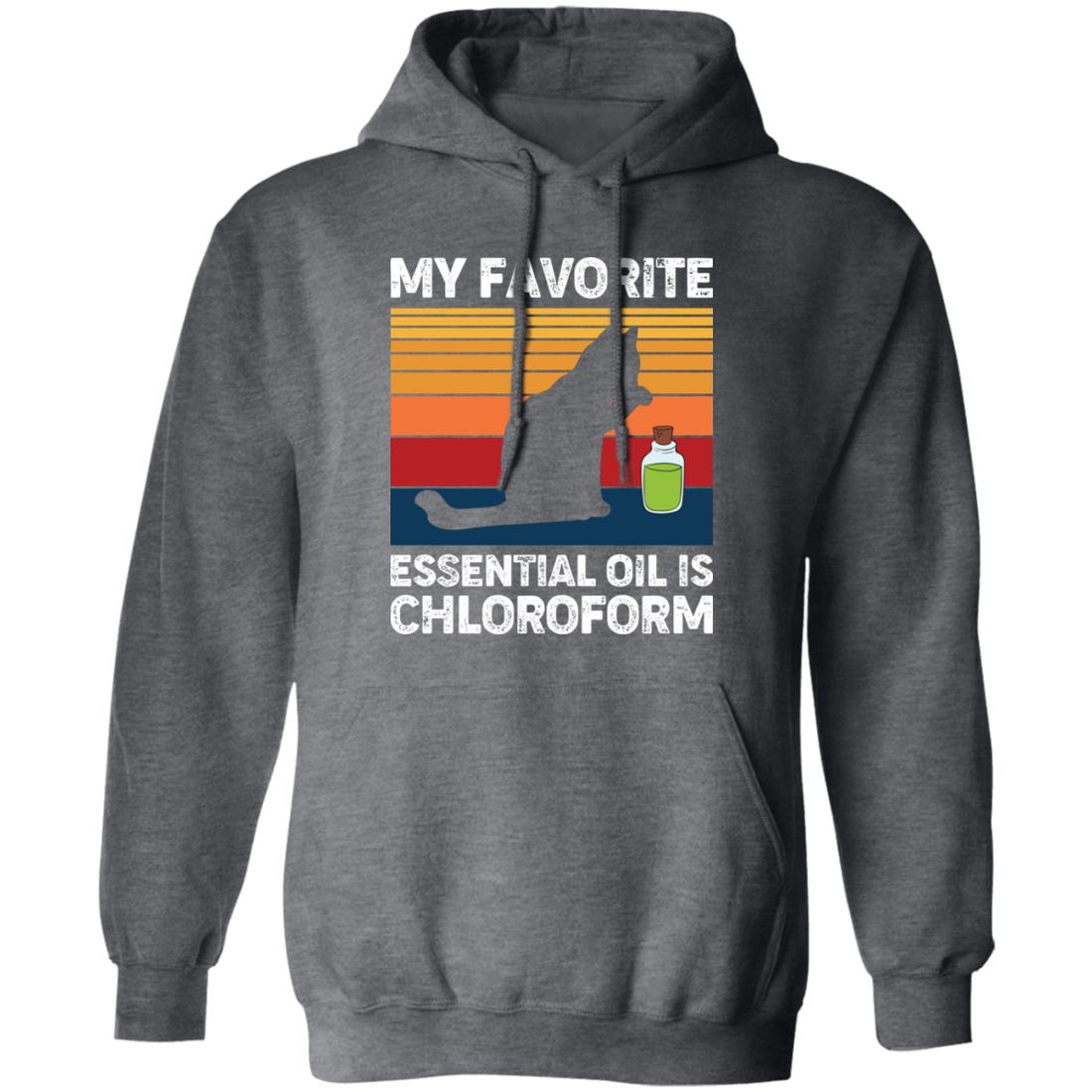 My Favorite Essential Oil Is Chloroform, Retro Cat With Oil Pullover Hoodie