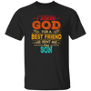Gift For Dad I Asked God For A Best Friend He Sent Me My Son Vintage Gift Unisex T-Shirt
