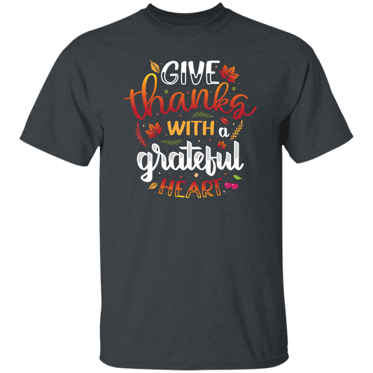 Give Thanks With A Grateful Heart, Thanksgiving Unisex T-Shirt