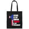 Jesus Lover, Jesus Is My Savior, Trump Is My President, Love Trump Canvas Tote Bag