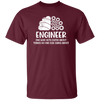 Engineer One Who Gets Exited About Things No One Else Cares About Unisex T-Shirt