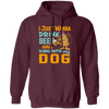 I Just Wanna Drink Beer And Hang With My Dog, Fluffy Dog Pullover Hoodie