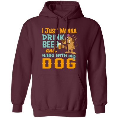 I Just Wanna Drink Beer And Hang With My Dog, Fluffy Dog Pullover Hoodie